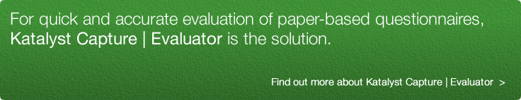 Processing and evaluating questionnaires and surveys. Katalyst Capture Evaluator - an automated solution for evaluating questionnaires quickly and accurately.